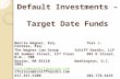 Default Investments –  Target Date Funds