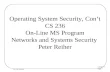 Operating System Security, Con’t CS 236 On-Line MS Program Networks and Systems Security  Peter Reiher