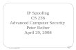 IP Spoofing CS 236 Advanced Computer Security  Peter Reiher April 29, 2008