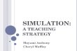 Simulation:  a teaching strategy