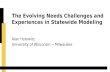 The Evolving Needs Challenges and Experiences in Statewide Modeling
