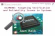 DIAMOND: Targeting Verification  and  Reliability Issues in Systems