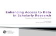 Enhancing Access to Data in Scholarly Research