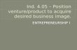 Ind. 4.05 – Position venture/product to acquire desired business image.