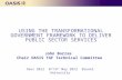 USING THE TRANSFORMATIONAL GOVERNMENT FRAMEWORK TO DELIVER PUBLIC SECTOR SERVICES