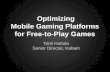 Optimizing  Mobile  Gaming  Platforms for Free -to-Play Games