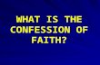 WHAT IS THE CONFESSION OF FAITH?
