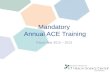 Mandatory  Annual ACE Training