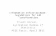 Information Infrastructure: Foundations for ABS Transformation