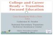 College and Career Ready = Transition Focused Education