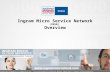 Ingram Micro Service Network (IMSN)  Overview