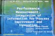Performance Measurement. Integration of Information for Process Improvement and Innovation