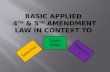 Basic Applied  4 th  & 5 th  Amendment law in context to