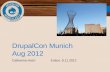 DrupalCon  Munich Aug 2012