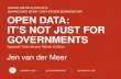 OPEN DATA:  IT’s NOT JUST FOR  GOVernments Special Valentine’s Week Edition Jen van der Meer