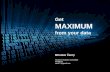 Get  MAXIMUM  from your data