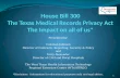 House Bill 300 The Texas Medical Records Privacy Act The Impact on all of us*