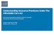 Understanding  Insurance Premiums  Under The Affordable Care Act