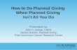 How to Do Planned  Giving  When  Planned Giving  Isn’t  All You Do