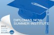 Diplomas now summer institute