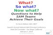 What ?  So  what?  Now  what ? Questions to Help SAM Teams  Achieve  Their Goals