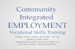 Community  Integrated  EMPLOYMENT Vocational Skills Training