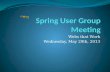 Spring User Group Meeting