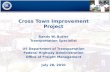 Cross Town Improvement Project Randy W. Butler Transportation Specialist US Department of Transportation Federal Highway Administration