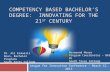 Competency based Bachelor’s degree:  innovating for the 21 st  Century
