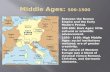 Middle Ages:  500-1500
