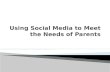 Using Social Media to Meet the Needs of Parents