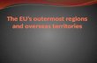 The  EU’s outermost regions and overseas  territories