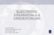 ELECTRONIC CREDENTIALS & CREDENTIALING