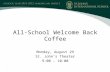 All-School Welcome Back Coffee Monday, August 29 St. John’s Theater 9:00 – 10:00