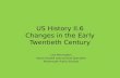 US History  II.6 Changes in the Early Twentieth Century