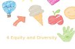 4  Equity and Diversity