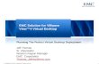 EMC Solution for VMware View™4 Virtual Desktop