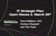 IT Strategic Plan Open House 2: March 26 th