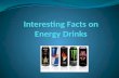 Interesting Facts on Energy Drinks