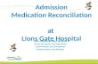 Admission Medication Reconciliation  at  Lions Gate Hospital