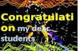 Congratulation my dear students