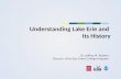 Understanding Lake Erie and  Its History
