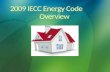 2009 IECC Energy Code           Overview