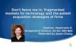 Don’t fence me in: Fragmented markets for technology and the patent acquisition strategies of firms