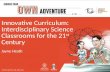 Innovative Curriculum: Interdisciplinary Science Classrooms for the 21 st  Century Jayne  Heath