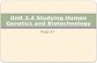 Unit 3.4 Studying Human Genetics and Biotechnology