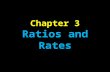 Chapter 3 Ratios and Rates
