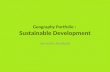 Geography Portfolio :  Sustainable Development