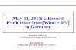 May 11, 2014: a Record  P roduction from[Wind + PV] in Germany