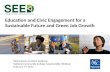 Education and Civic Engagement for a Sustainable Future and Green Job Growth